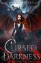 [Dynasty of Blood Saga 01] • Cursed by Darkness (Dynasty of Blood Saga Book 1)